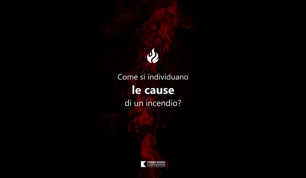 Cosa fare dopo un incendio in azienda per preservare le evidenze